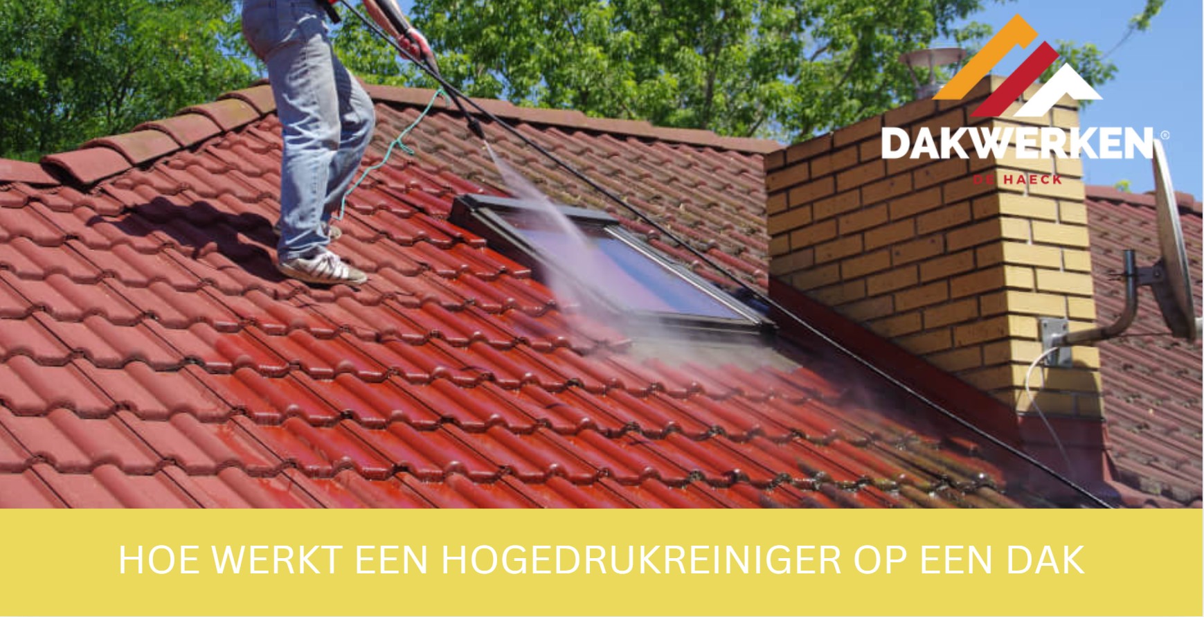 Hoe werkt een hogedrukreiniger op een dak
